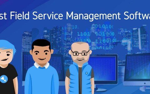 Best Field Service Management Software